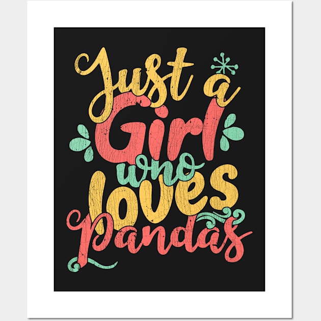 Just A Girl Who Loves Pandas Gift design Wall Art by theodoros20